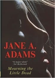 Mourning The Little Dead by Jane A. Adams