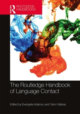 The Routledge Handbook of Language Contact by 