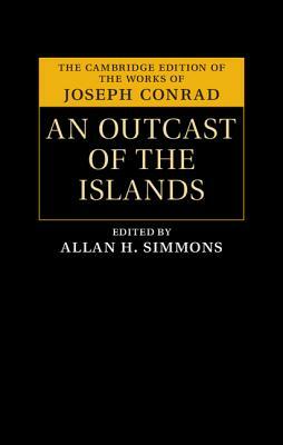 An Outcast of the Islands by Joseph Conrad