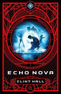 Echo Nova by Clint Hall, Clint Hall