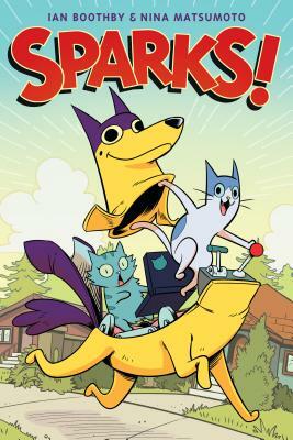 Sparks!, Volume 1 by Ian Boothby