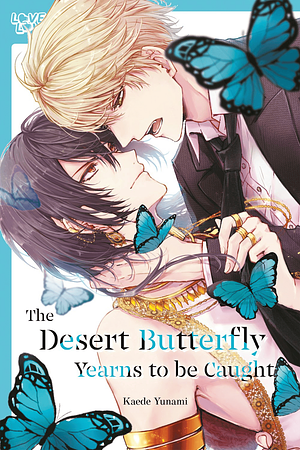 The Desert Butterfly Yearns to Be Caught by Kaede Yunami