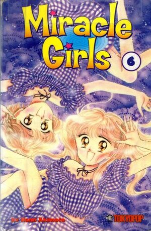 Miracle Girls, Vol. 6 by Nami Akimoto, Ray Yoshimoto