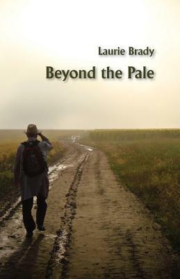 Beyond the Pale by Laurie Brady