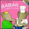 Babar Learns to Cook by Laurent de Brunhoff