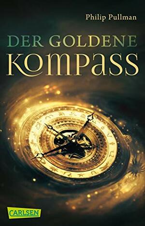 Der Goldene Kompass by Philip Pullman, Andrea Kann, Wolfram Ströle