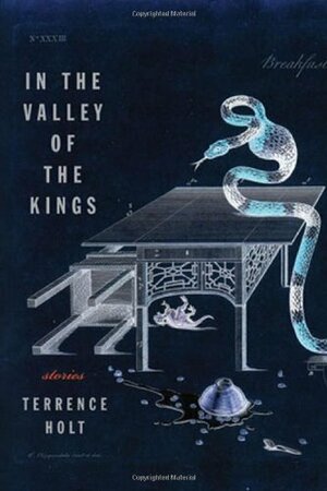 In the Valley of the Kings by Terrence Holt