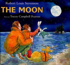 The Moon by Tracey Campbell Pearson, Robert Louis Stevenson