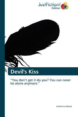 Devil's Kiss by Wood Catherine, Catherine Wood