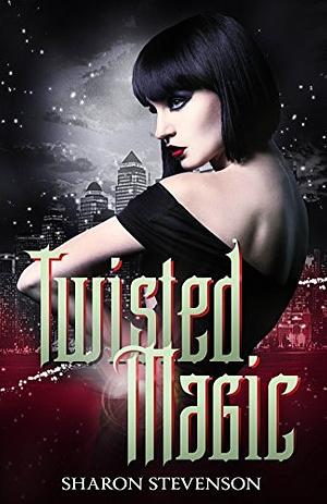 Twisted Magic by Sharon Stevenson