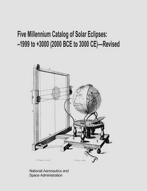 Five Millennium Catalog of Solar Eclipses: -1999 to +3000 (2000 BCE to 3000 CE) - Revised by National Aeronautics and Administration