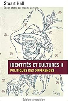 Identités et cultures, t. 02 by Stuart Hall