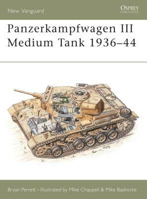 Panzerkampfwagen III Medium Tank 1936-44 by Bryan Perrett