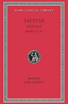Annals XIII-XVI by Tacitus, John Jackson