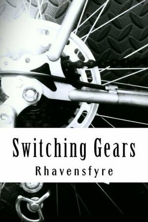 Switching Gears by Rhavensfyre