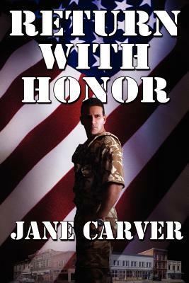 Return With Honor by Jane Carver