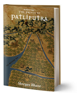 The Prince of Patliputra by Shreyas Bhave