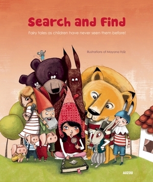 Search and Find: The World of Fairy Tales by Mayana Itoiz