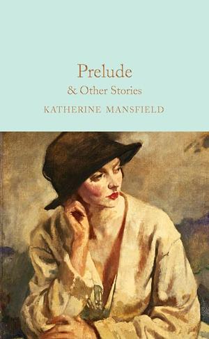 Prelude & Other Stories by Katherine Mansfield