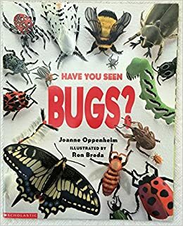 Have You Seen Bugs? by Joanne Oppenheim