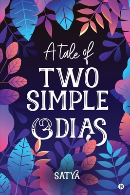 A Tale of Two Simple &#2835;dias by Satya