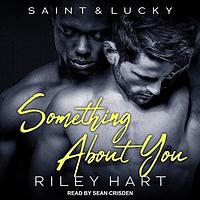 Something About You by Riley Hart