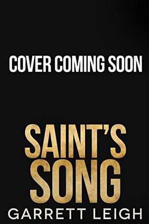 Saint's Song by Garrett Leigh