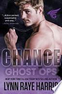 Chance: A Small Town, Enemies to Lovers, Protector Romance by Lynn Raye Harris