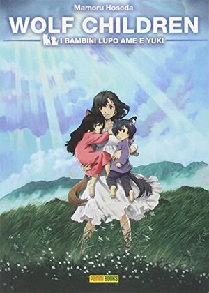 Wolf children: i bambini lupo Ame e Yuki by Mamoru Hosoda