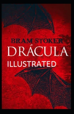 Dracula Illustrated by Bram Stoker