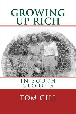 Growing Up Rich: In South Georgia by Tom Gill