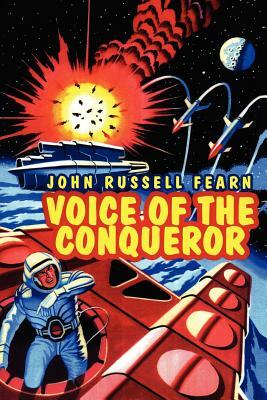 Voice of the Conqueror by John Russell Fearn