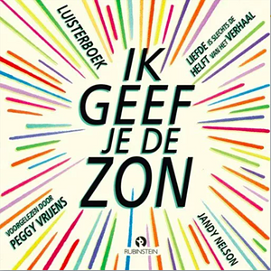 Ik geef je de zon by Jandy Nelson