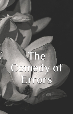 The Comedy of Errors by William Shakespeare