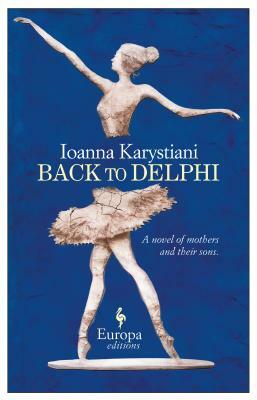 Back to Delphi by Ioanna Karystiani