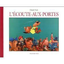 L'écoute Aux Portes by Claude Ponti