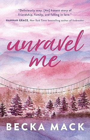 Unravel Me by Becka Mack