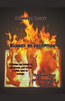 Burned by Deception by Jennifer Brown