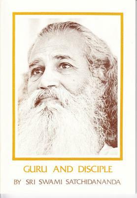 Guru and Disciple by Sri Swami Satchidananda