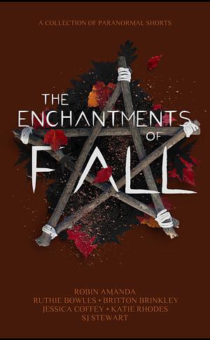 The Enchantments of Fall by Robin Amanda