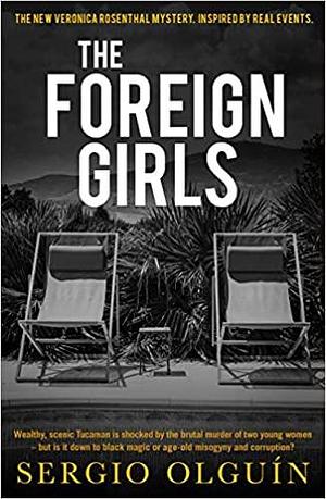 The Foreign Girls by Miranda France, Sergio S. Olguín