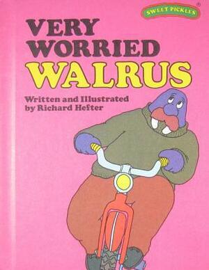 Very Worried Walrus by Richard Hefter