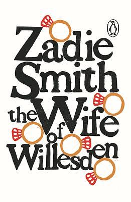 The wife of willesden by Zadie Smith, Zadie Smith