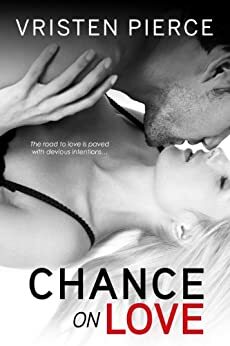 Chance on Love by Vristen Pierce