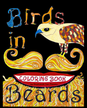 Birds in Beards Coloring Book by Shoshanah Lee Marohn
