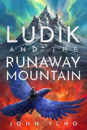 Ludik and the Runaway Mountain by John Ilho