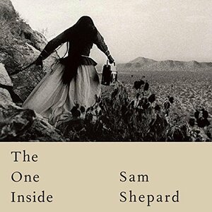 The One Inside by Sam Shephard