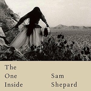 The One Inside by Sam Shephard