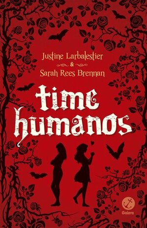 Time Humanos by Sarah Rees Brennan, Justine Larbalestier, Paula Moreira