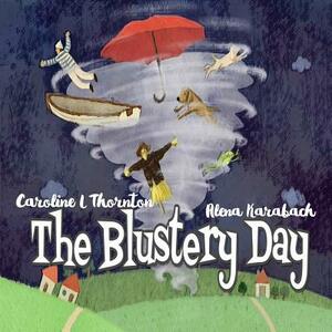 The Blustery Day by Caroline L. Thornton